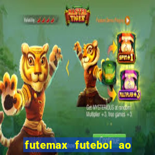 futemax futebol ao vivo atualizado